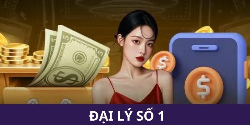 Đại lý số 1 trong lòng người chơi